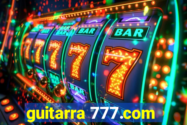 guitarra 777.com